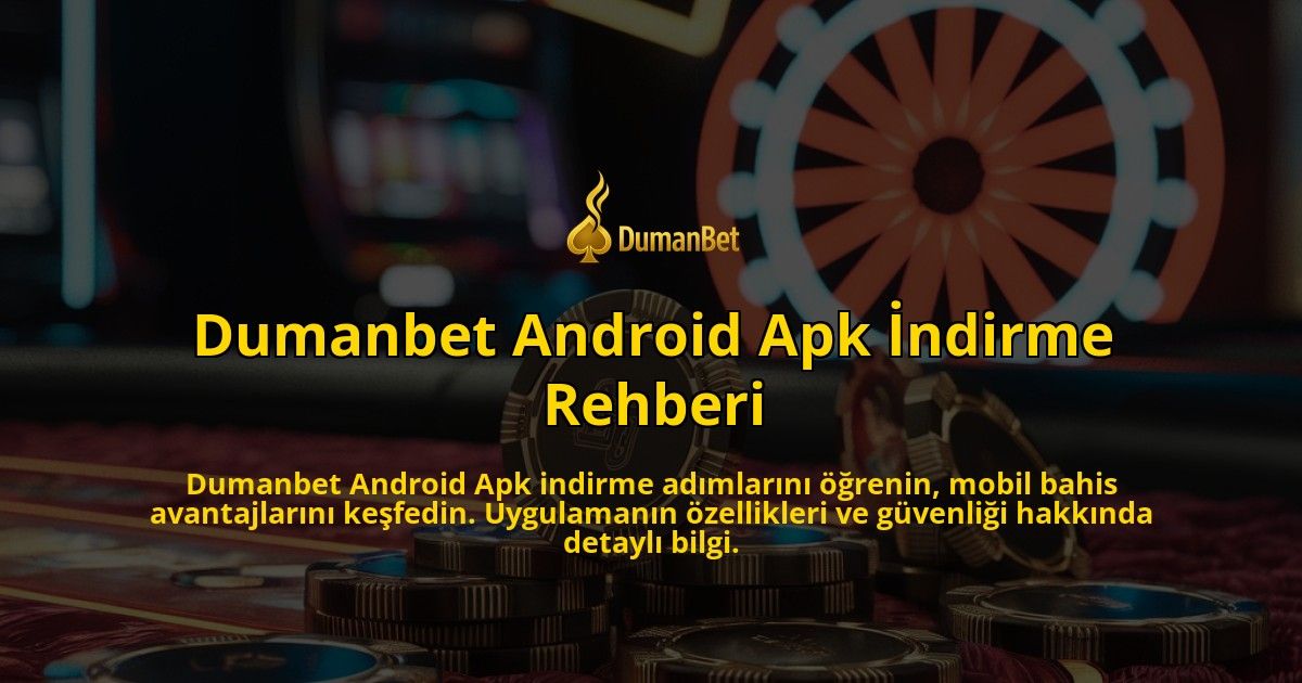 Dumanbet-Android-Apk-ndirme-Rehberi-overlay-1768389449.jpg
