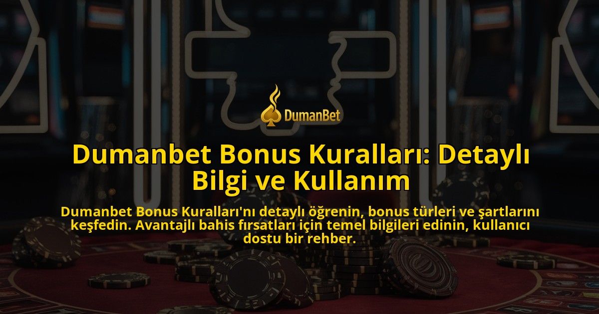 Dumanbet-Bonus-Kurallari-Detayli-Bilgi-ve-Kullanim-overlay-1769248338.jpg